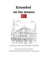 Estambul en tus manos: Un libro para colorear de Jean-Claude Goldschmid (Die Welt in Deinen Händen - Goldschmids Ausmalbücher) (Spanish Edition) B0F66R86P5 Book Cover