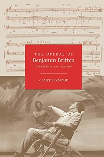 The Operas of Benjamin Britten: Expression and Evasion