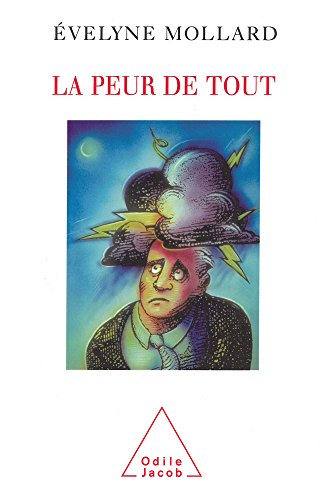 Télécharger Peur de tout (La) (PSYCHOLOGIE) PDF Ebook En Ligne