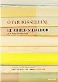 maldito amor mirla castellanos karaoke  Otar Iosseliani: El Mirlo Silbador [DVD]