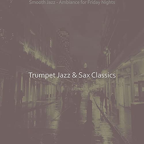 Amazon Music Trumpet Jazz & Sax ClassicsのSmooth Jazz Ambiance for