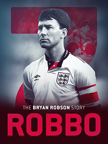 Robbo: The Bryan Robson Story