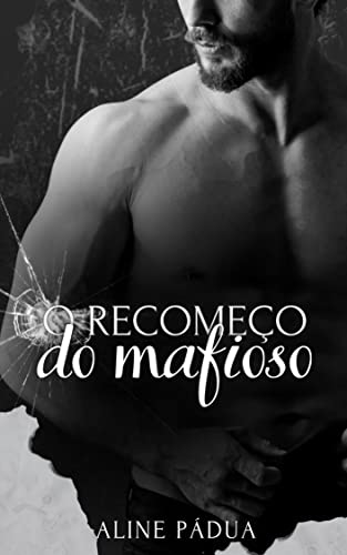O RECOMEÇO DO MAFIOSO