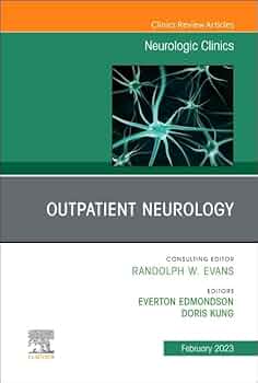 Outpatient Neurology, An Issue of Neurologic Clinics (Volume