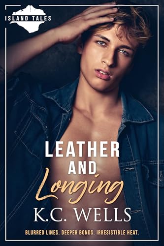 Leather and Longing (Island Tales Book 3)