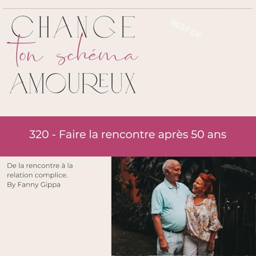 Page de couverture de 320 - Faire la rencontre après 50 ans