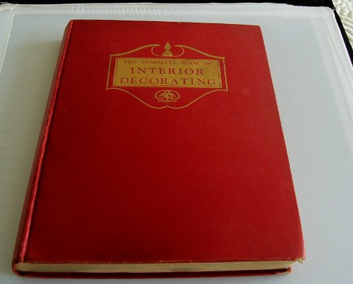 The complete book of interior decorating B0007HN15W Book Cover