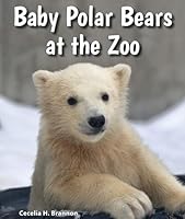 Baby Polar Bears at the Zoo 0766071545 Book Cover