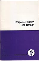 Corporate Culture and Change: Highlights of a Conference (Conference Board report) 0823703304 Book Cover