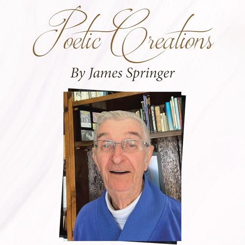 Poetic Creations by James Springer by James Springer episode artwork