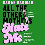 Cover of All The Other Mothers Hate Me