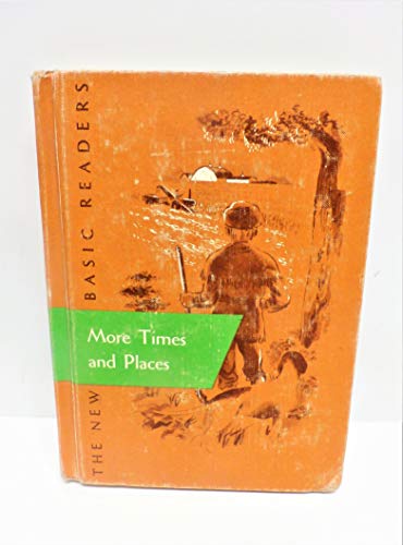 More Times and Places (The New Basic Readers)