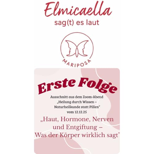 Erste Folge "Heilung durch Wissen &ndash; Naturheilkunde statt Pillen&ldquo; Haut, Hormone, Nerven & Entgiftung &ndash; Was der K&ouml;rper wir