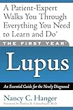 The First Year--Lupus: An Essential Guide for the Newly Diagnosed
