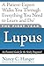 The First Year--Lupus: An Essential Guide for the Newly Diagnosed