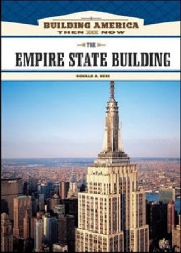 The Empire State Building (Building America: Then and Now)
