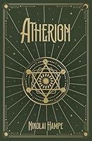 Atherion: Das Artefakt, das alles verändert (Urban Fantasy-Roman um Alchemie, Magie und verborgene Welten) (German Edition) B0F5NKQ9KQ Book Cover