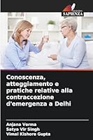 Conoscenza, atteggiamento e pratiche relative alla contraccezione d'emergenza a Delhi 6209335330 Book Cover
