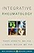 Integrative Rheumatology (Weil Integrative Medicine Library)