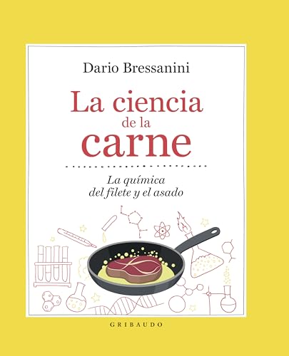 La ciencia de la carne: La química del filete y el asado (Vida Gribaudo)
