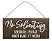 Elegant Signs No Soliciting Sign for House Funny - 6x12 Door Hanging - Seriously, Please Don't Make It Weird