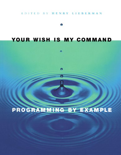 Your Wish is My Command: Programming by Example (Interactive Technologies) view 2