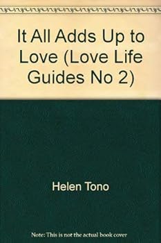 Paperback It All Adds Up to Love (Love Life Guides, No 2) Book