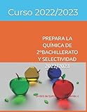 quimica 2o bachillerato  PREPARA LA QUÍMICA DE 2ºBACHILLERATO Y SELECTIVIDAD: 2022/2023 (QUÍMICA 2ºBACHILLERATO Y SELECTIVIDAD)