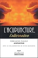 L'acupuncture, l'alternative 2764007035 Book Cover