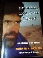 Running for Our Lives: an Odyssey with Cancer B002JBOW9I Book Cover