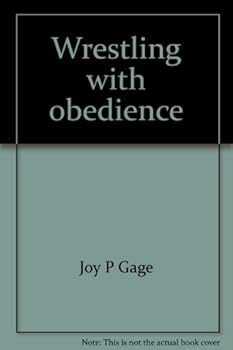 Paperback Wrestling with obedience (A Bible study for women) Book