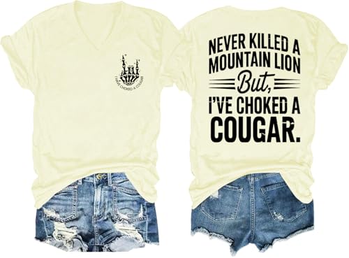 Never Killed A Mountain Lion But I've Choked A Cougar Shirt V Neck Funny Two Sided Graphic Tees Tops