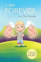 I Am Forever in His Hands 1944733760 Book Cover