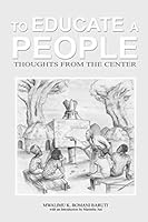 To Educate A People: thoughts from the Center 1733681108 Book Cover