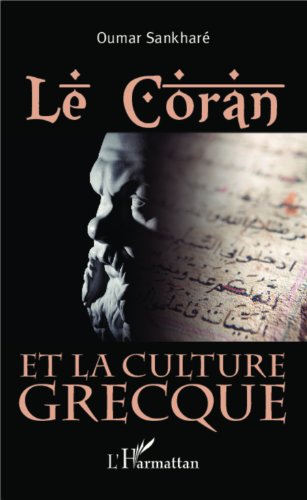 Télécharger Le Coran et la culture grecque livre En ligne