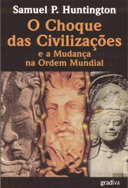 O Choque das Civilizações e a Mudança na Ordem Mundial