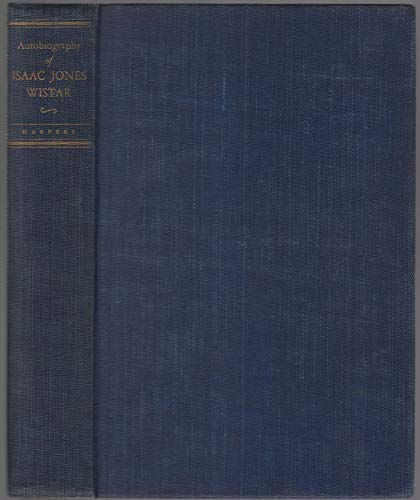 Autobiography of Isaac Jones Wistar, 1827-1905:... B002I8DGC6 Book Cover