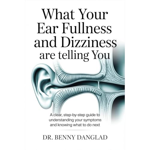 What Your Ear Fullness and Dizziness Are Telling You Audiolibro Por Benny Danglad arte de portada