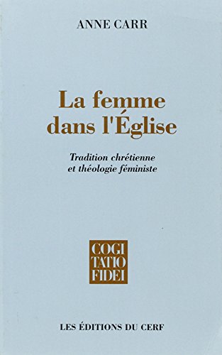 Télécharger La femme dans l'Eglise : Tradition chrétienne et théologie féministe Livre eBook France