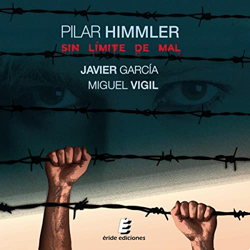 Pilar Himmler: Sin Límite de Mal