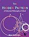 The Hidden Pattern: A Patternist Philosophy of Mind