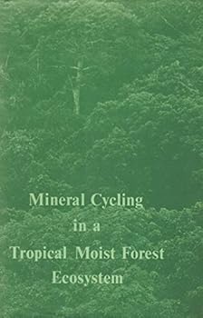 Hardcover Mineral cycling in a tropical moist forest ecosystem Book