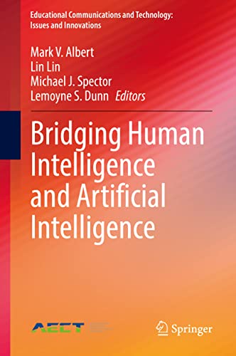 Bridging Human Intelligence and Artificial Intelligence (Educational Communications and Technology: Issues and Innovations) view 2