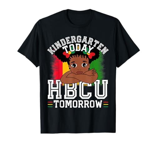 Kindergarten Today HBCU Tomorrow Future HBCU Grad Kids T-Shirt