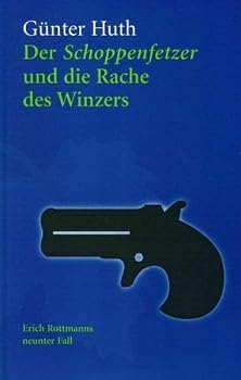 Paperback Der Schoppenfetzer und die Rache des Winzers: Erich Rottmanns neunter Fall [German] Book