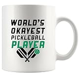 World’s Okayest Pickleball Player Pickleball Gifts Sports Player Dad Mom Uncle Aunt Boyfriend Girlfriend Coach Gifts Novelty Drinkware Ceramic Mug 11 oz White