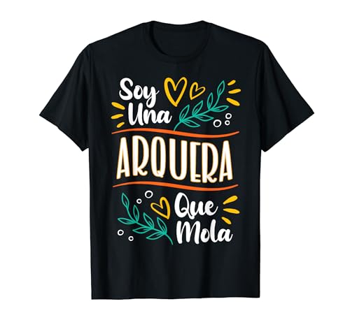 Una Arquera Que Mola Mujer Arquería Regalo Tiradora con arco Camiseta