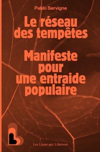 Le réseau des tempêtes: Manifeste pour une entraide populaire généralisée
