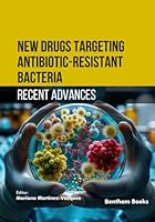 New Drugs Targeting Antibiotic-Resistant Bacteria: Recent Advances B0G34X3DHG Book Cover