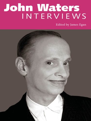John Waters: Interviews (Conversations with Filmmakers Series)